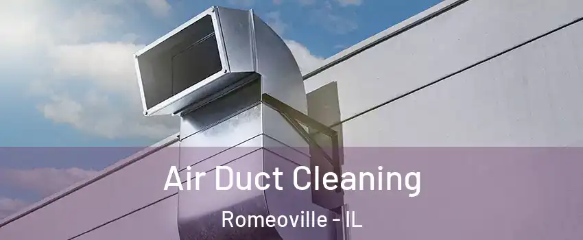  Air Duct Cleaning Romeoville - IL