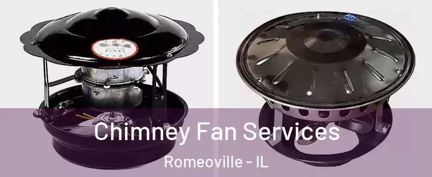  Chimney Fan Services Romeoville - IL