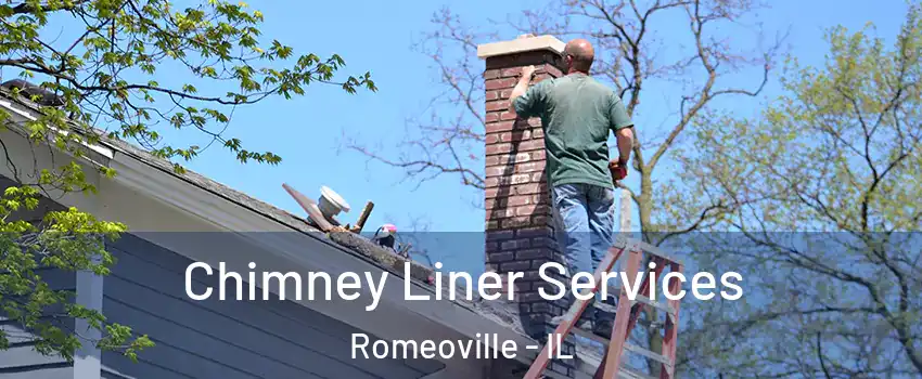  Chimney Liner Services Romeoville - IL