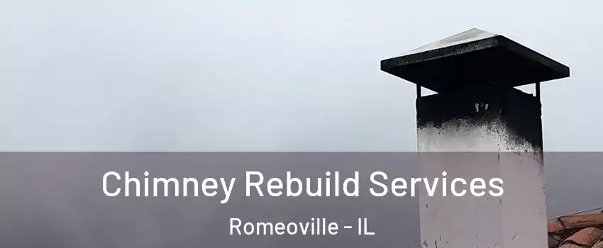  Chimney Rebuild Services Romeoville - IL