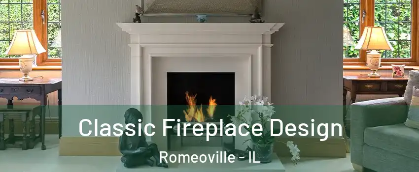  Classic Fireplace Design Romeoville - IL