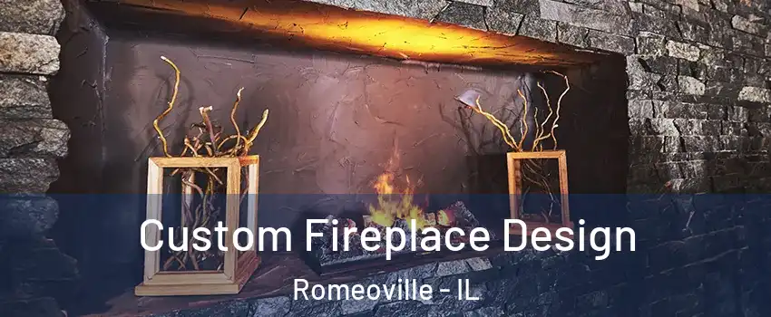  Custom Fireplace Design Romeoville - IL
