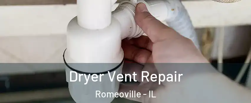  Dryer Vent Repair Romeoville - IL