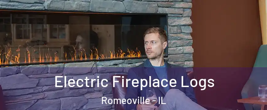  Electric Fireplace Logs Romeoville - IL