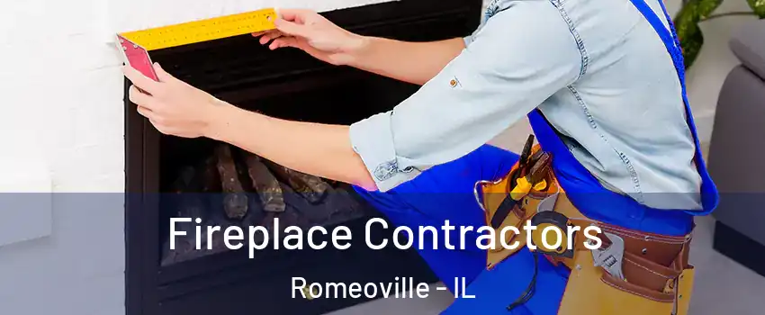  Fireplace Contractors Romeoville - IL
