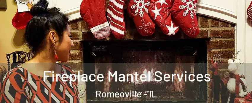  Fireplace Mantel Services Romeoville - IL