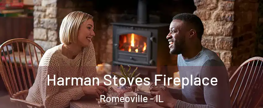  Harman Stoves Fireplace Romeoville - IL