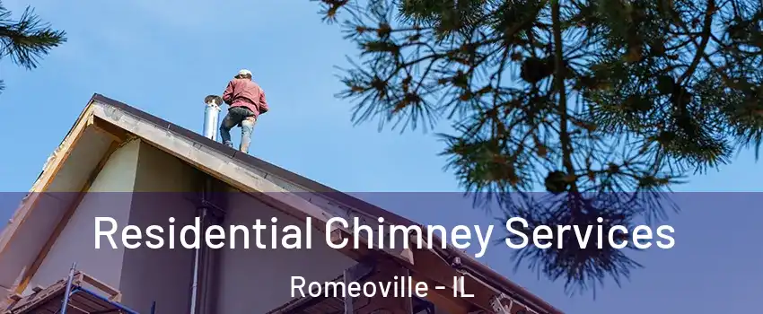  Residential Chimney Services Romeoville - IL