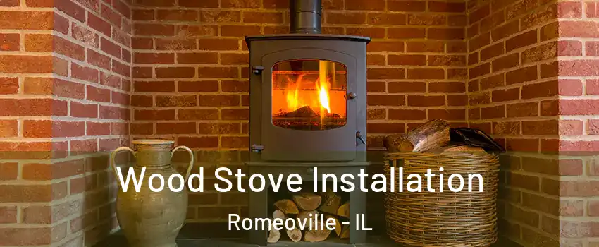 Wood Stove Installation Romeoville - IL